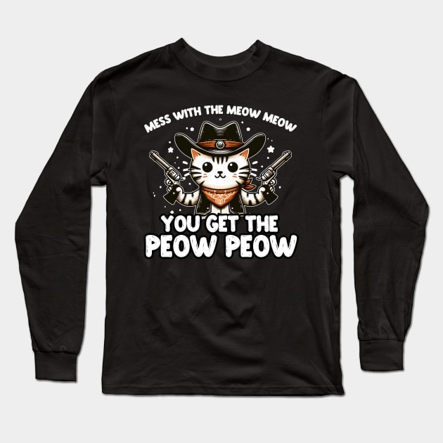 You Mess With The Meow Meow Long Sleeve T-Shirt by thingsandthings
